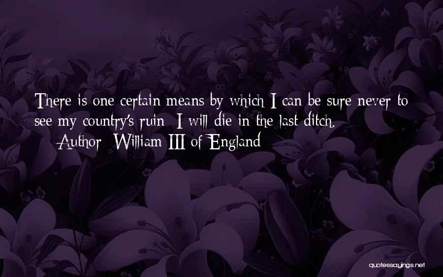 William III Of England Quotes 1420701