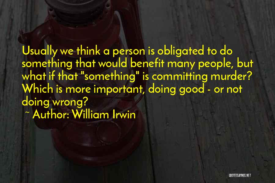 William Irwin Quotes 1922904