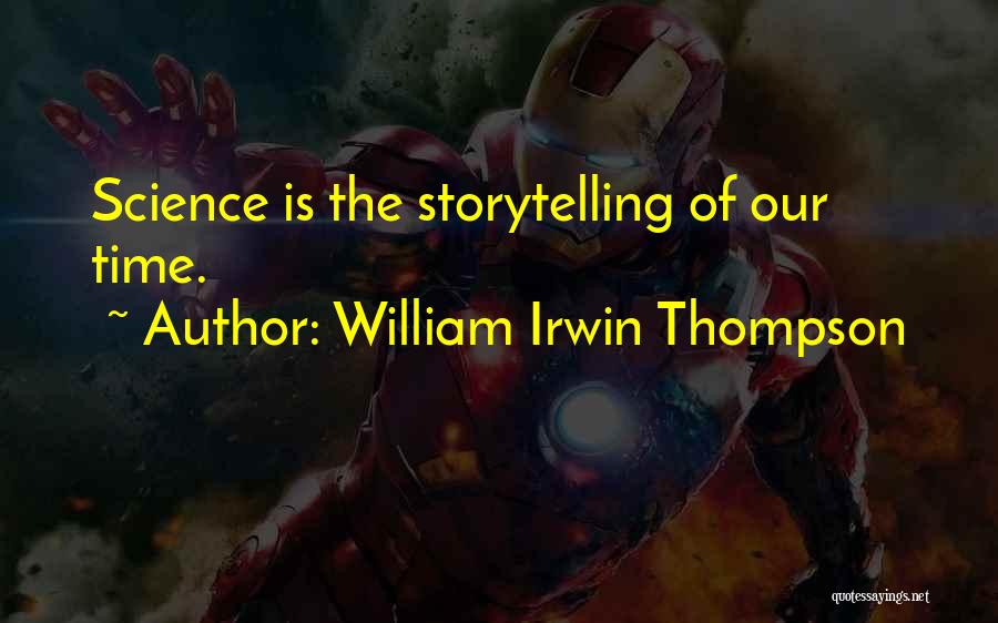 William Irwin Thompson Quotes 1838819 William Irwin Thompson Quotes 1838819
