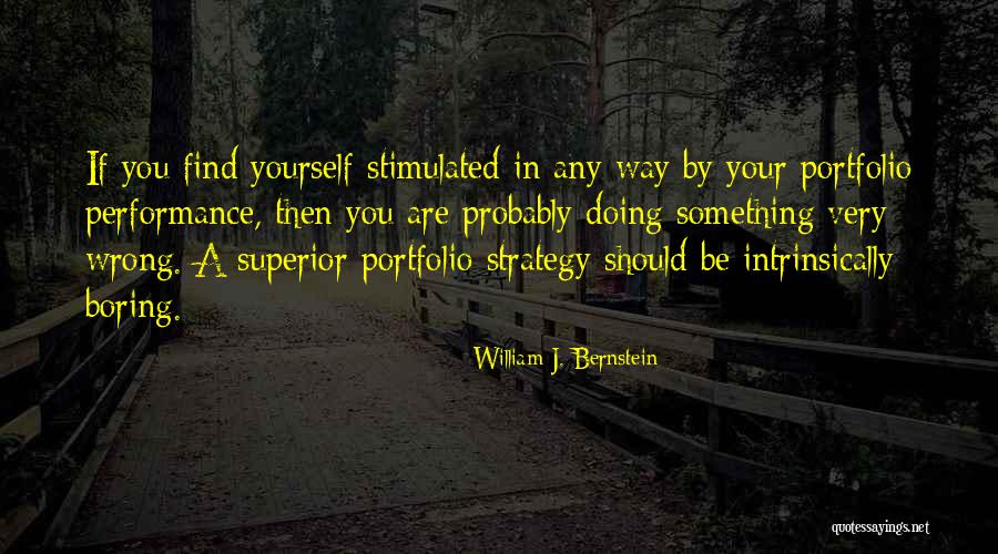 William J. Bernstein Quotes 1026325 William J. Bernstein Quotes 1026325