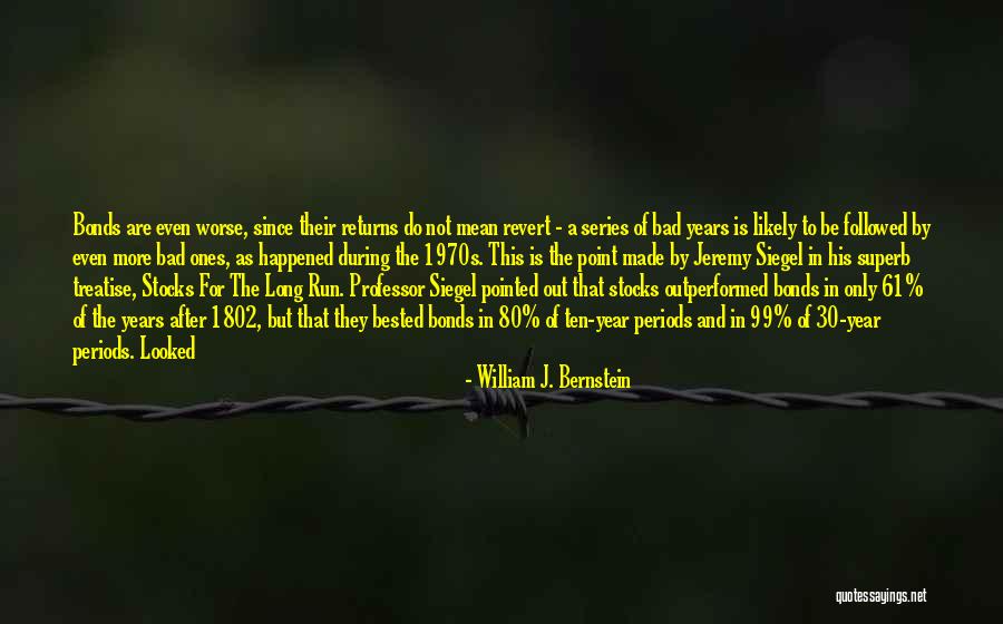 William J. Bernstein Quotes 2099019 William J. Bernstein Quotes 2099019