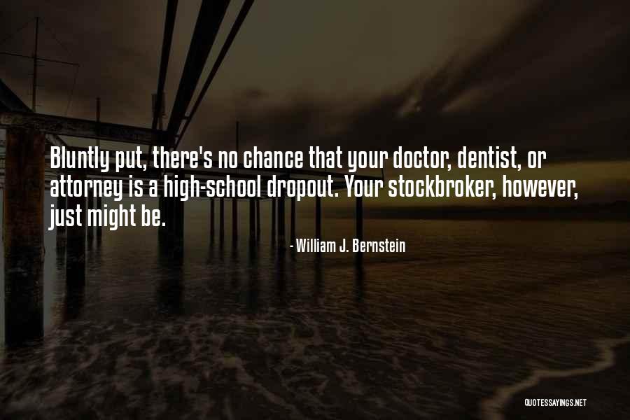 William J. Bernstein Quotes 857352 William J. Bernstein Quotes 857352