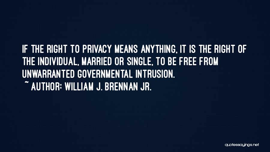 William J. Brennan Jr. Quotes 2114077
