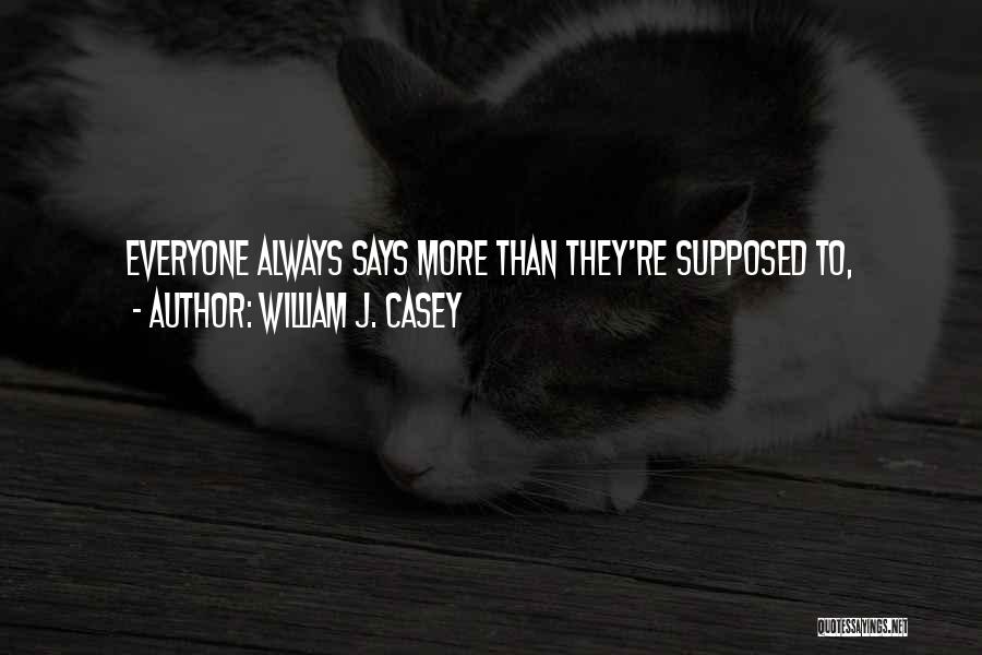 William J. Casey Quotes 1504059