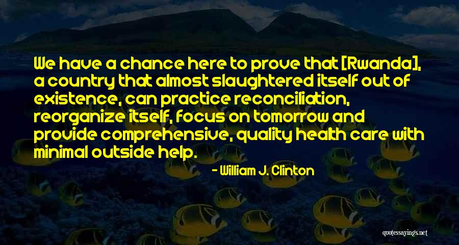 William J. Clinton Quotes 1210647
