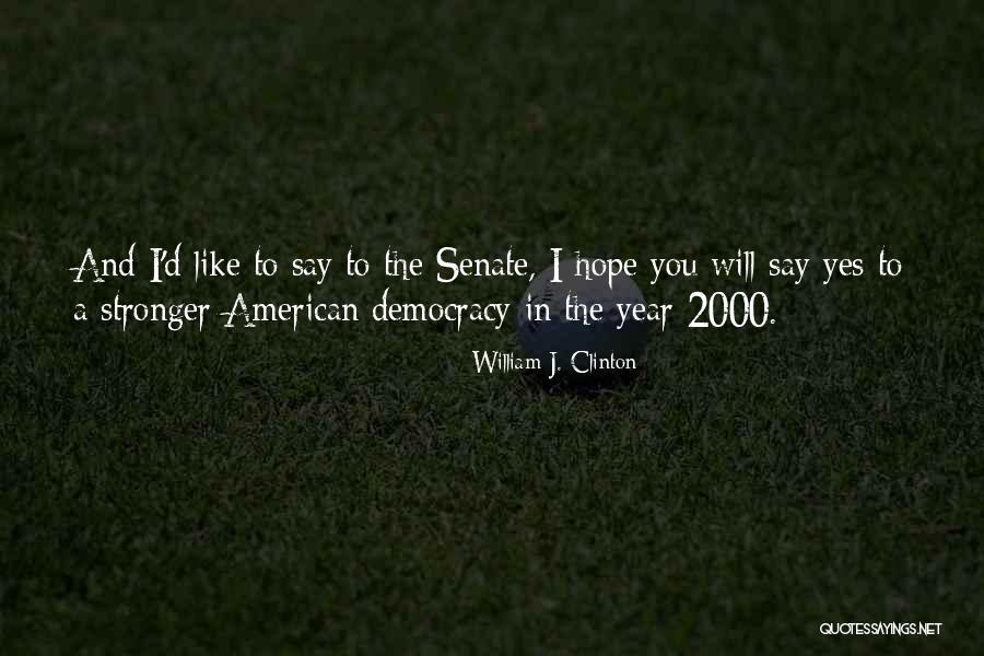 William J. Clinton Quotes 1539238