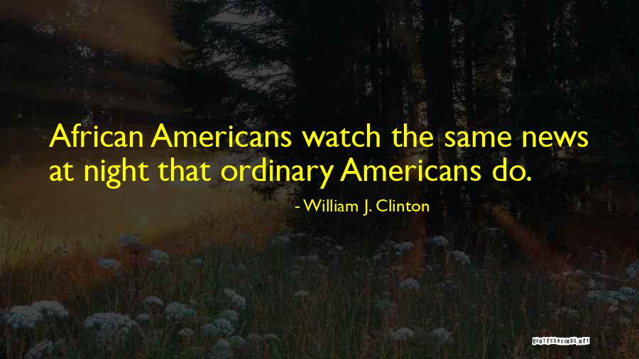 William J. Clinton Quotes 741633
