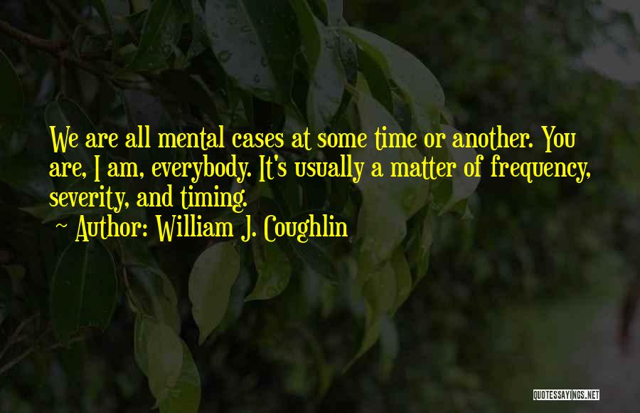 William J. Coughlin Quotes 1583121