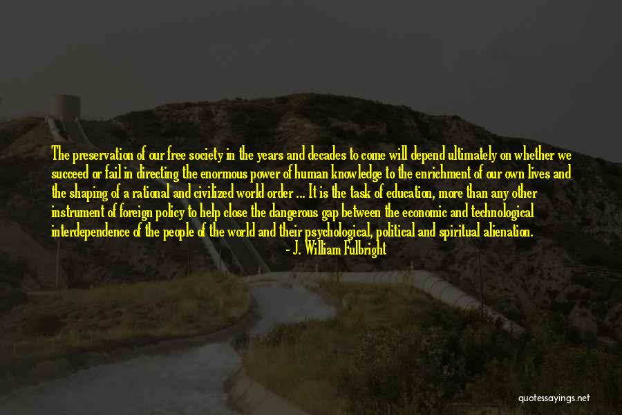 William J Fulbright Quotes By J. William Fulbright William J Fulbright Quotes By J. William Fulbright