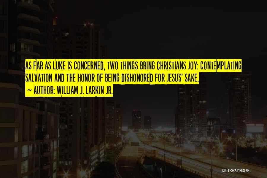 William J. Larkin Jr. Quotes 1183588