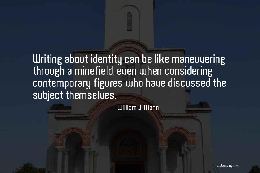 William J. Mann Quotes 1350392 William J. Mann Quotes 1350392