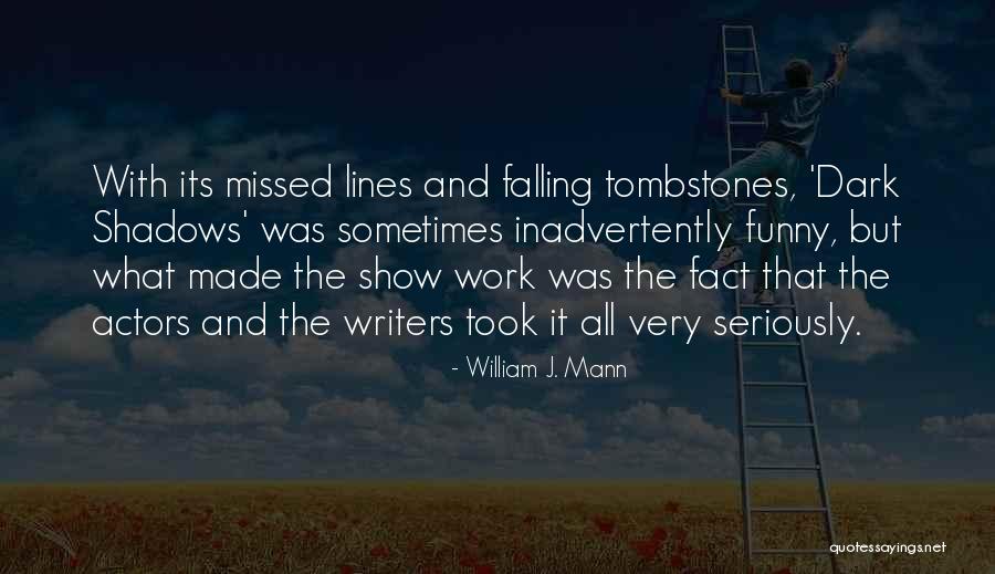 William J. Mann Quotes 1679942 William J. Mann Quotes 1679942