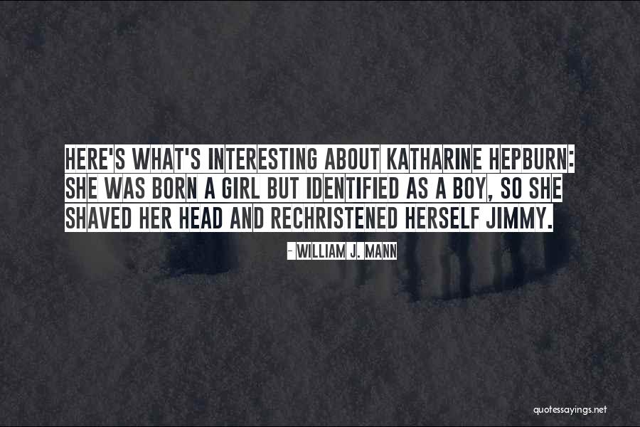 William J. Mann Quotes 581244 William J. Mann Quotes 581244