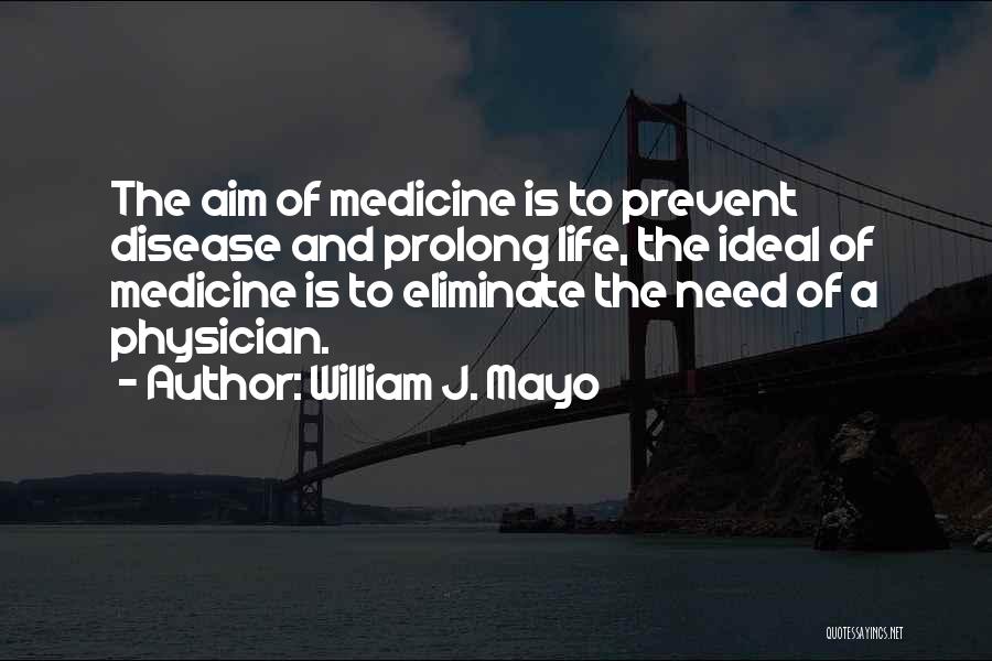 William J. Mayo Quotes 1277910
