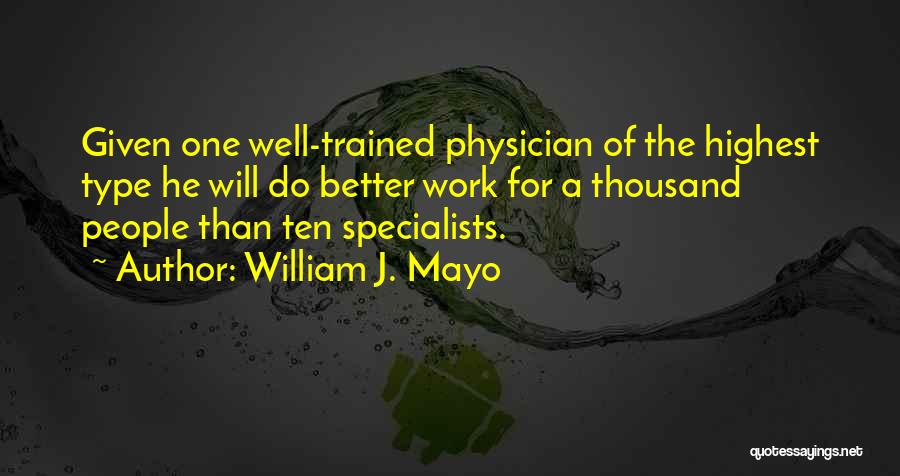 William J. Mayo Quotes 1894249