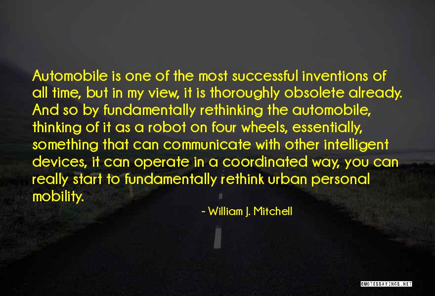 William J. Mitchell Quotes 2004670 William J. Mitchell Quotes 2004670