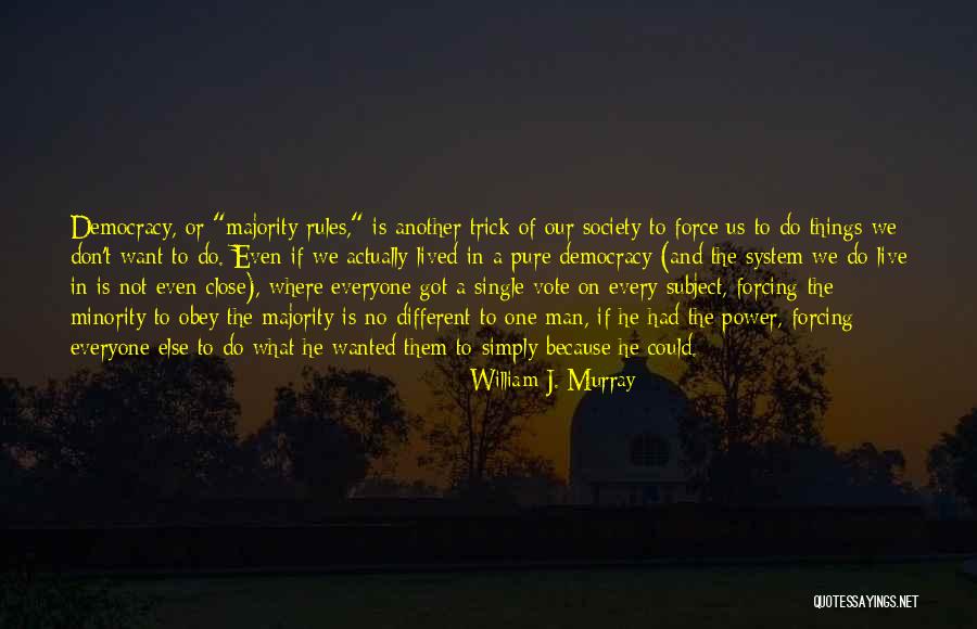 William J. Murray Quotes 1873949 William J. Murray Quotes 1873949