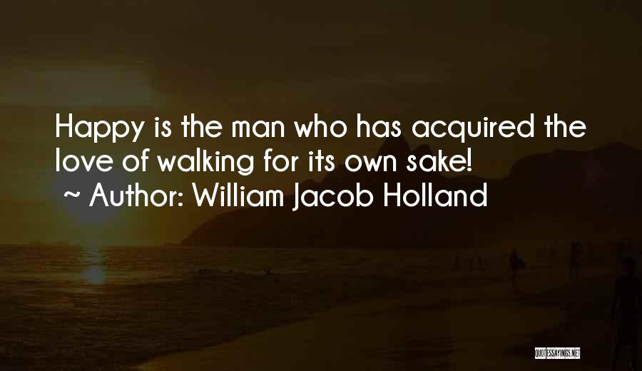 William Jacob Holland Quotes 665545