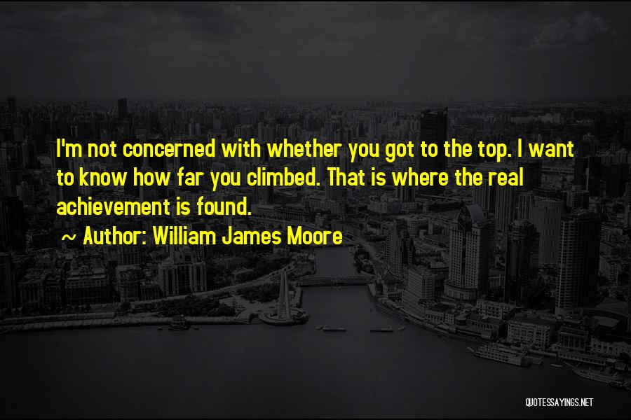 William James Moore Quotes 1109206