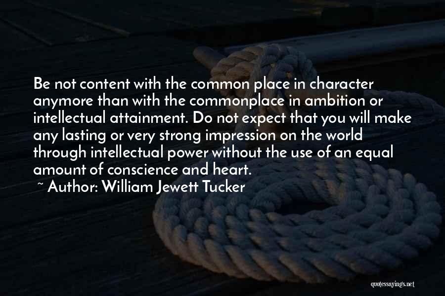 William Jewett Tucker Quotes 1304223