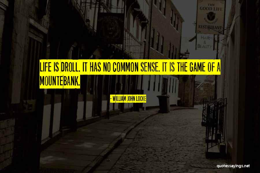 William John Locke Quotes 1688334 William John Locke Quotes 1688334