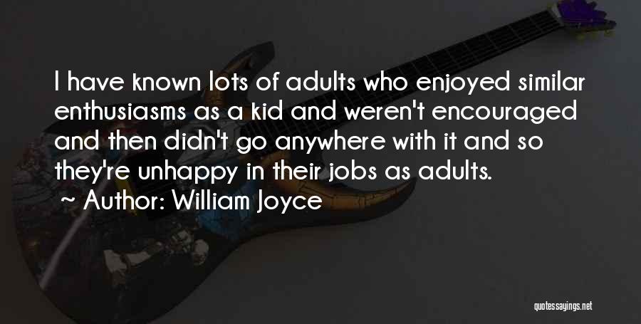 William Joyce Quotes 1336538