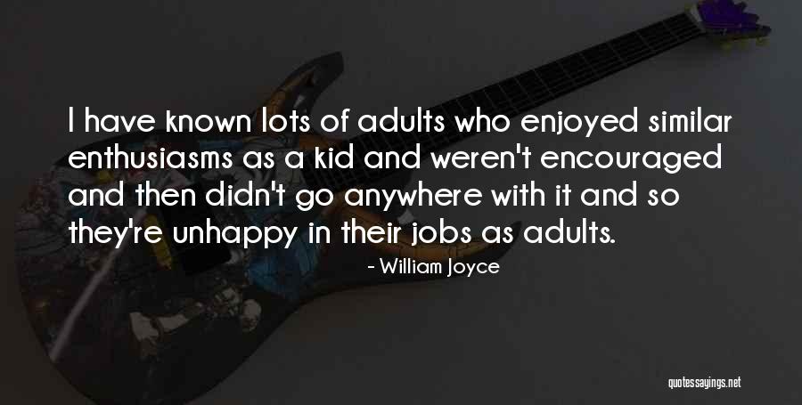 William Joyce Quotes 1336538