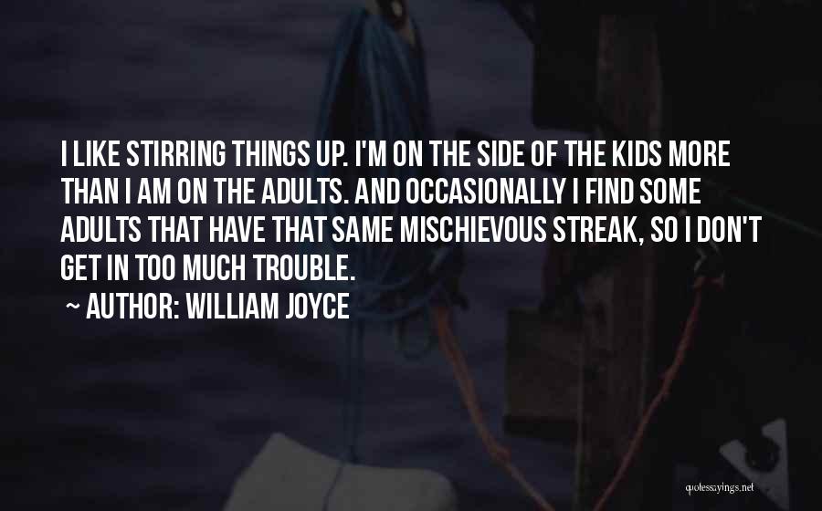 William Joyce Quotes 1887596