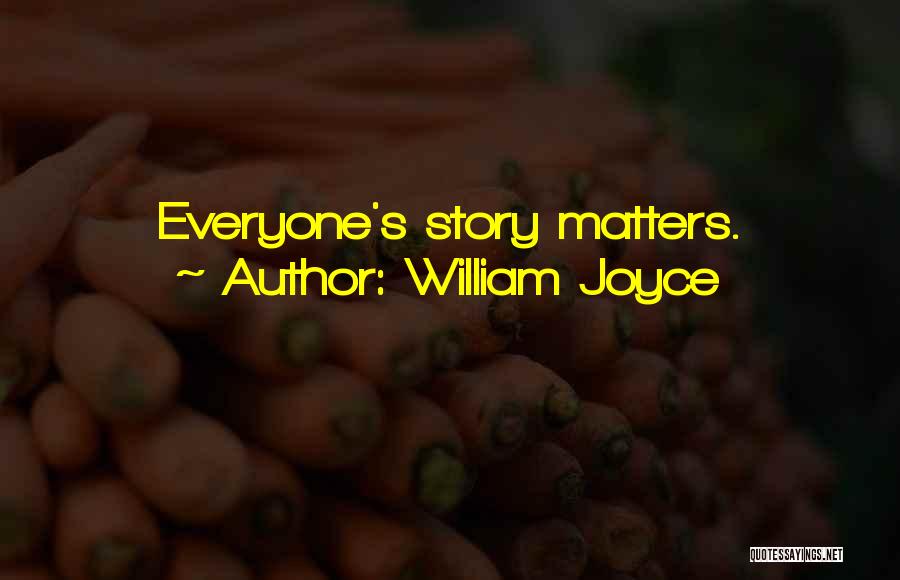 William Joyce Quotes 2062845