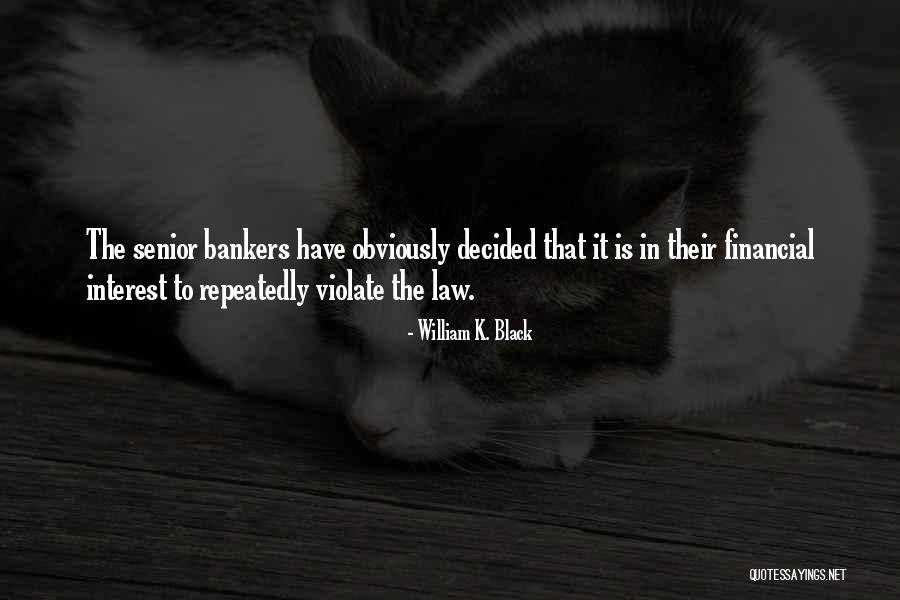 William K. Black Quotes 1275174 William K. Black Quotes 1275174