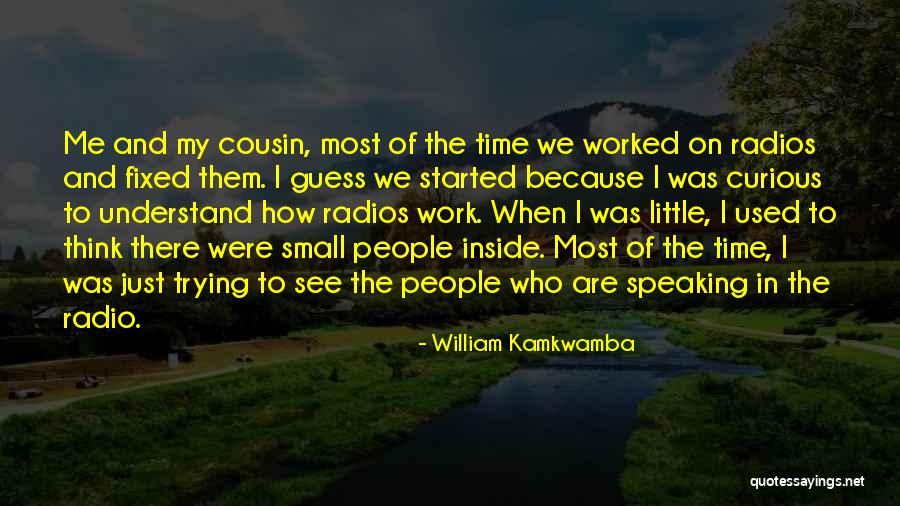 William Kamkwamba Quotes 1886816