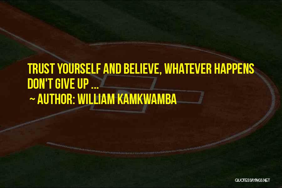 William Kamkwamba Quotes 391100