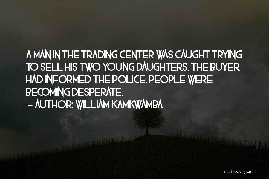 William Kamkwamba Quotes 422347