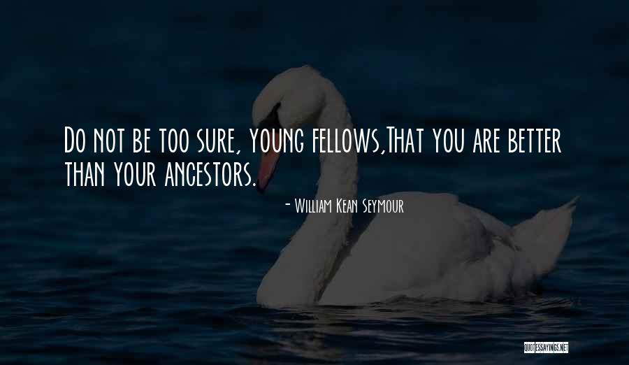 William Kean Seymour Quotes 1649371 William Kean Seymour Quotes 1649371