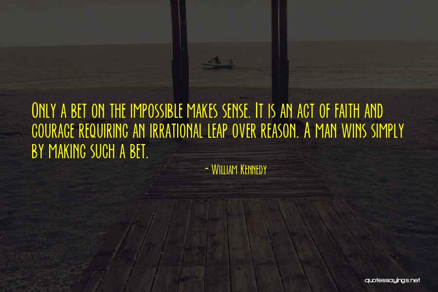 William Kennedy Quotes 1788104 William Kennedy Quotes 1788104