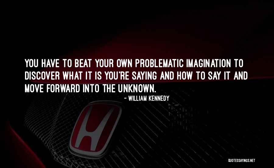 William Kennedy Quotes 2046633