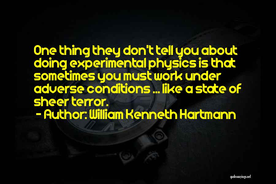 William Kenneth Hartmann Quotes 1557080