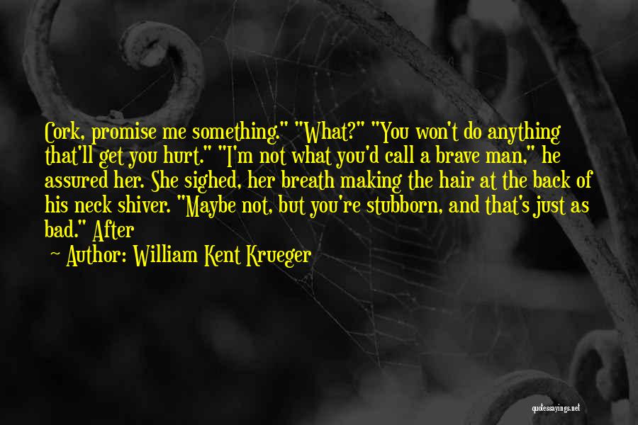 William Kent Krueger Quotes 2144567