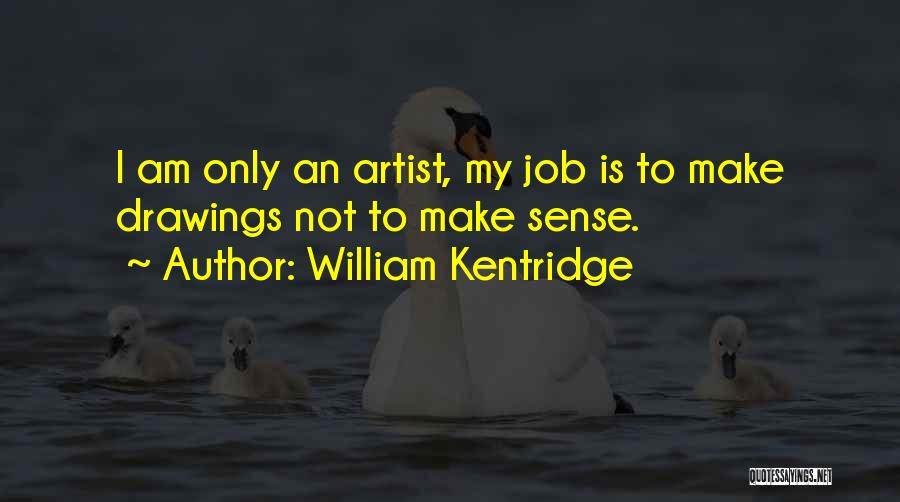 William Kentridge Quotes 1406640
