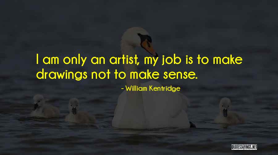 William Kentridge Quotes 1406640 William Kentridge Quotes 1406640