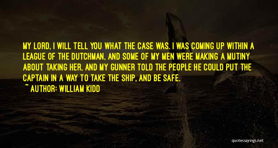 William Kidd Quotes 2118403