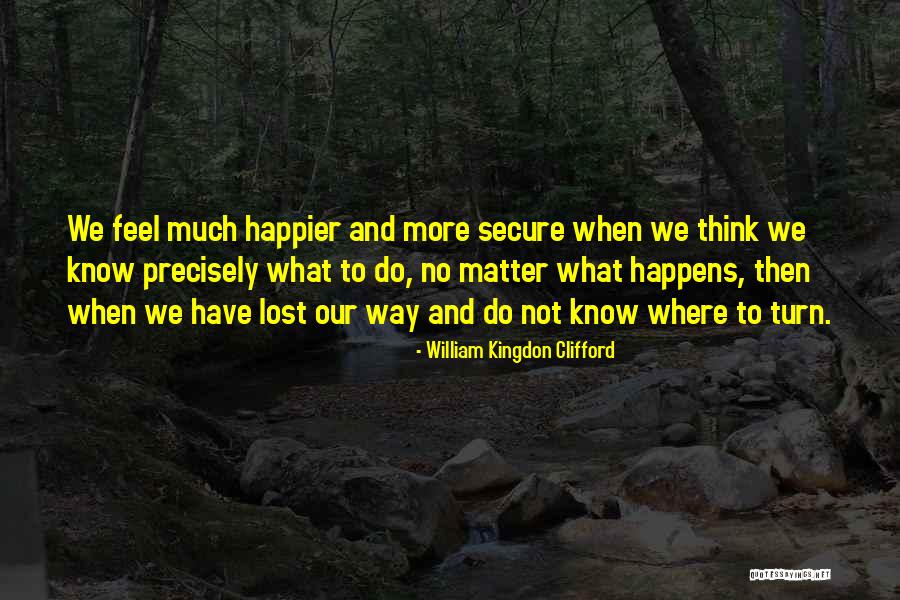 William Kingdon Clifford Quotes 1244917 William Kingdon Clifford Quotes 1244917
