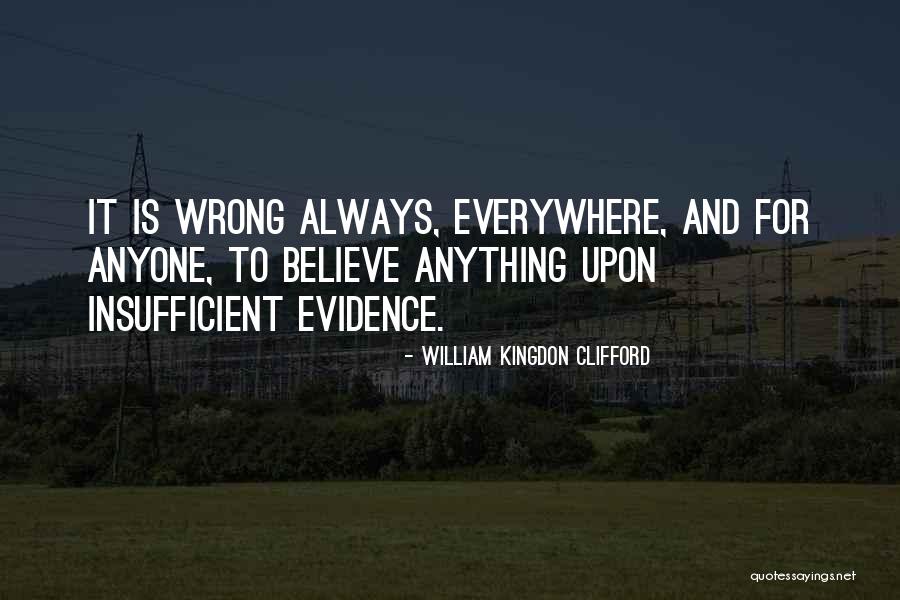 William Kingdon Clifford Quotes 1481606 William Kingdon Clifford Quotes 1481606
