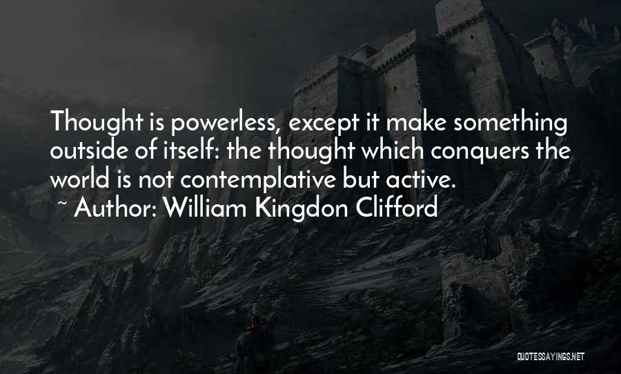 William Kingdon Clifford Quotes 1926502