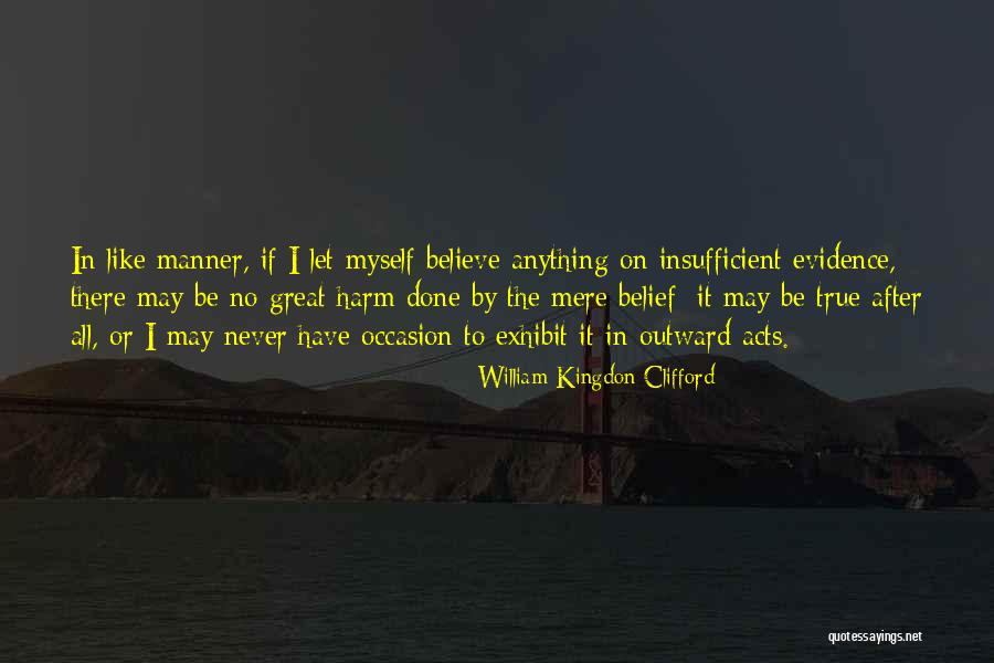 William Kingdon Clifford Quotes 1954635 William Kingdon Clifford Quotes 1954635