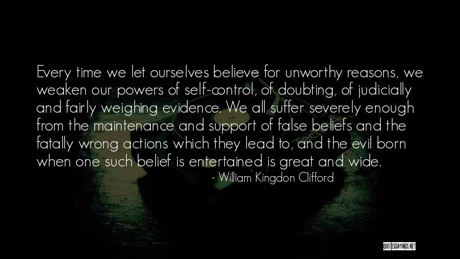 William Kingdon Clifford Quotes 2051304 William Kingdon Clifford Quotes 2051304