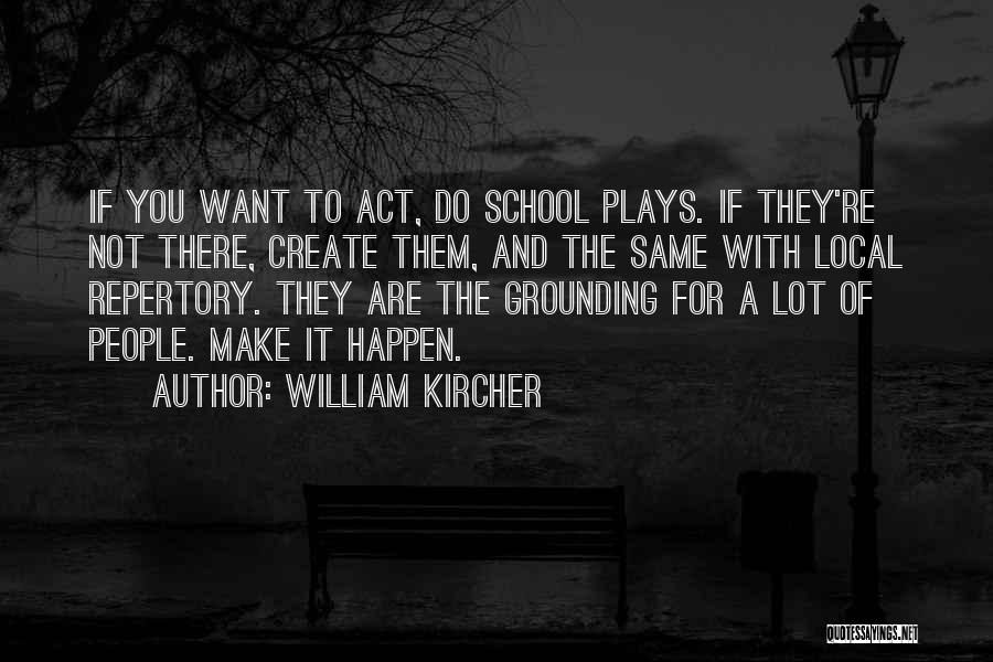 William Kircher Quotes 1151197