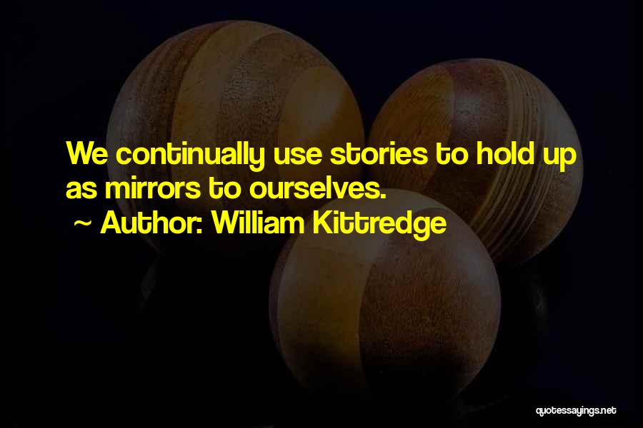 William Kittredge Quotes 1092573