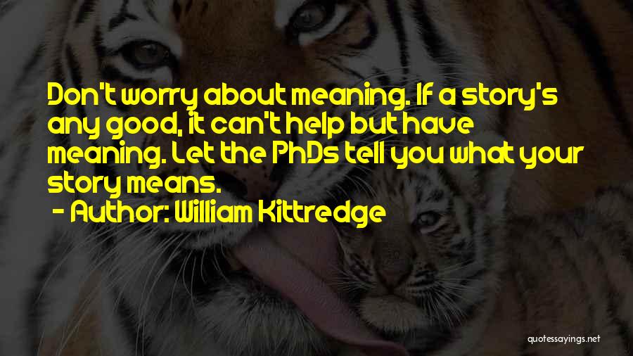 William Kittredge Quotes 1151731