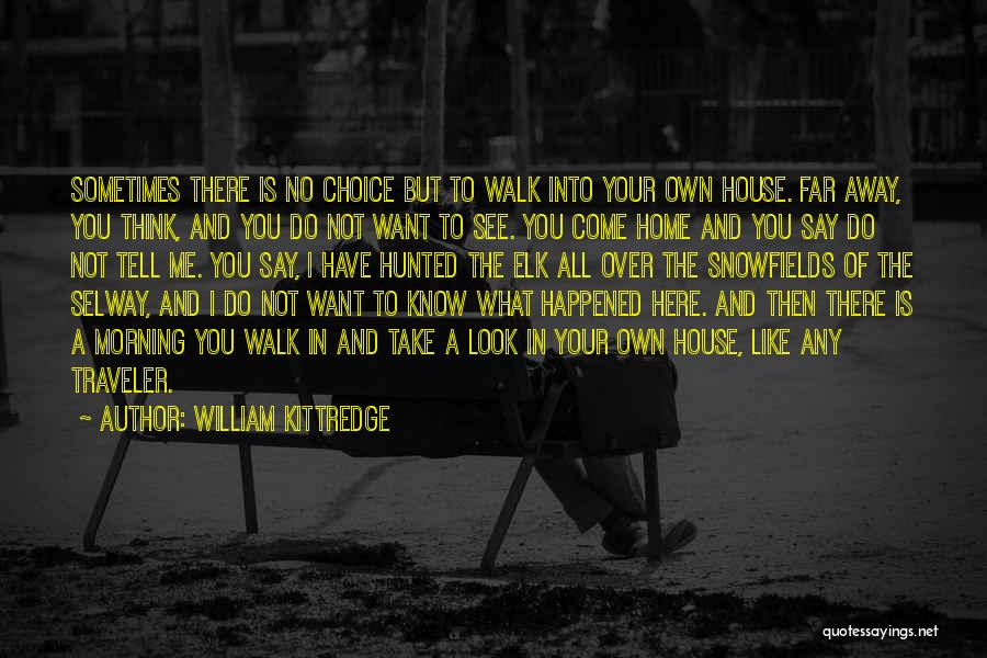 William Kittredge Quotes 344239